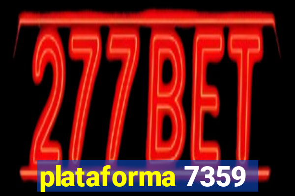 plataforma 7359